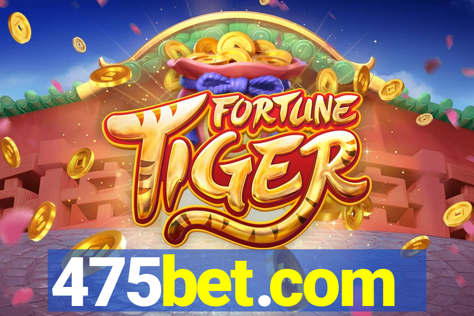 475bet.com