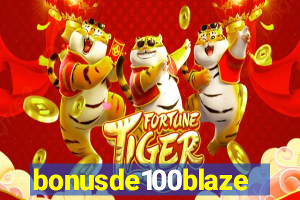 bonusde100blaze