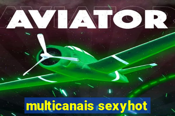 multicanais sexyhot