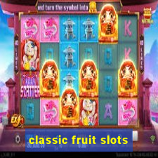 classic fruit slots