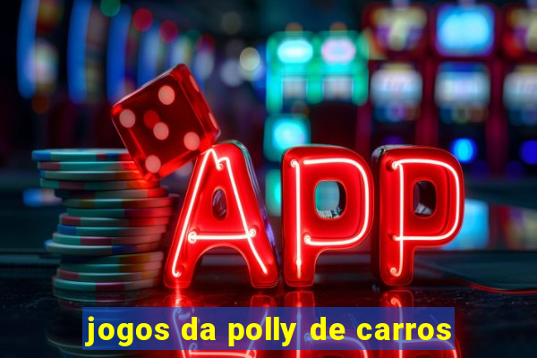 jogos da polly de carros