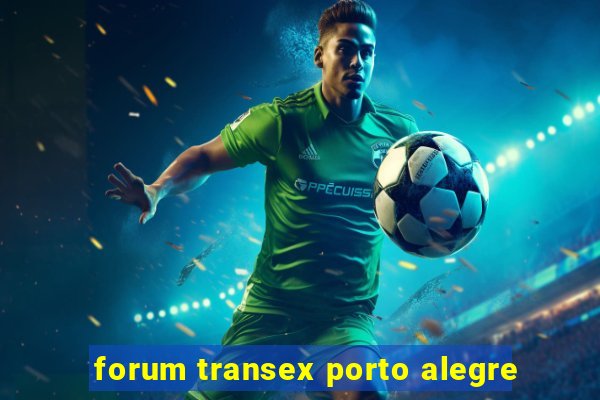 forum transex porto alegre