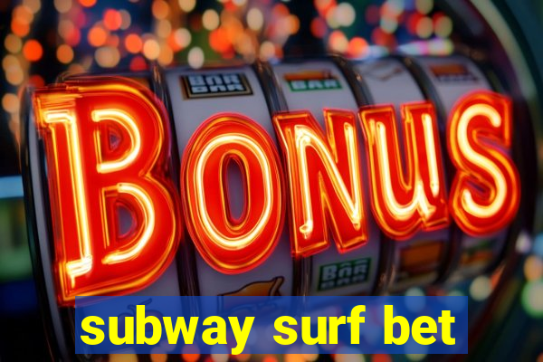 subway surf bet