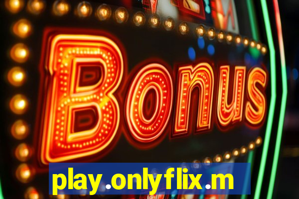 play.onlyflix.me