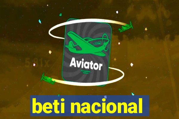 beti nacional