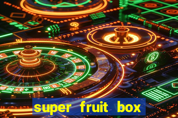 super fruit box codes 2024