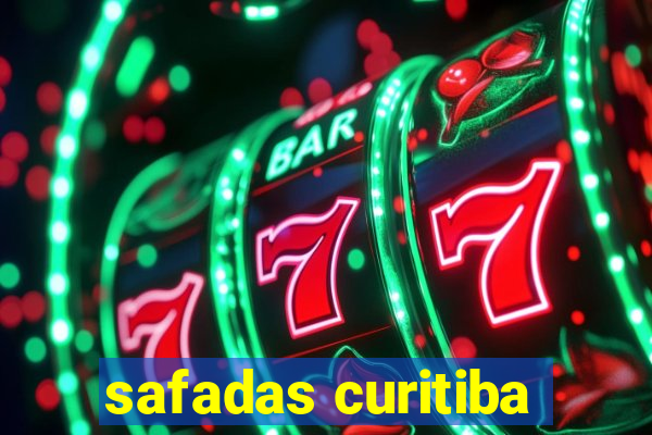 safadas curitiba