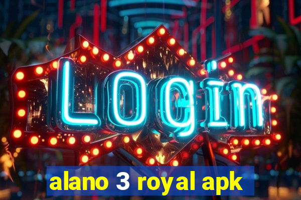 alano 3 royal apk