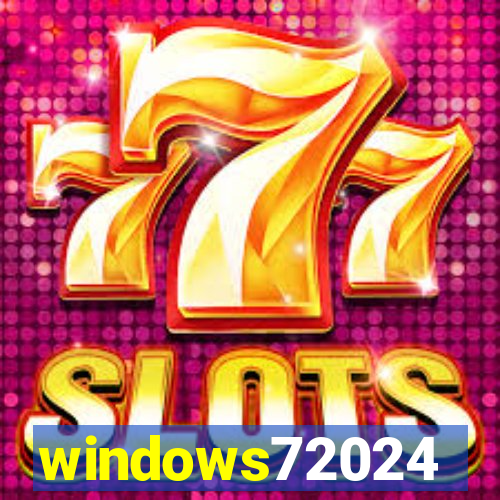 windows72024