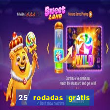 25 rodadas grátis no cadastro