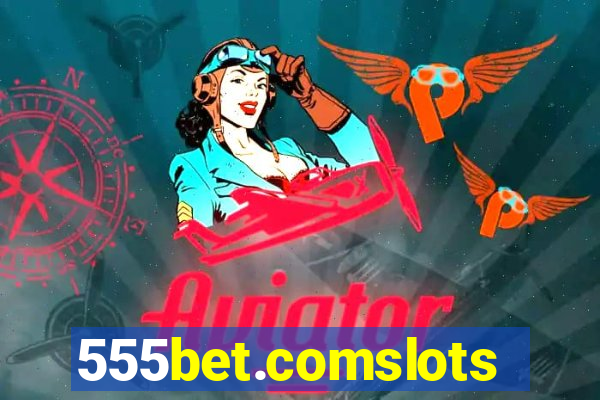 555bet.comslots