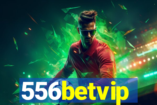 556betvip