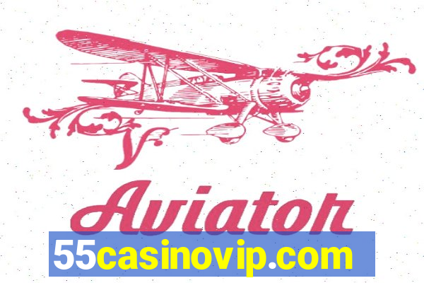 55casinovip.com