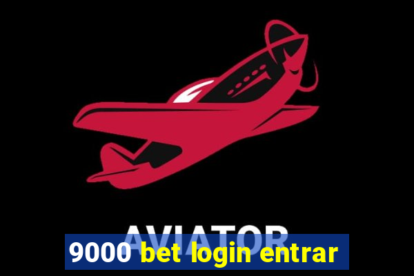 9000 bet login entrar