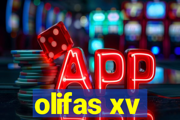 olifas xv