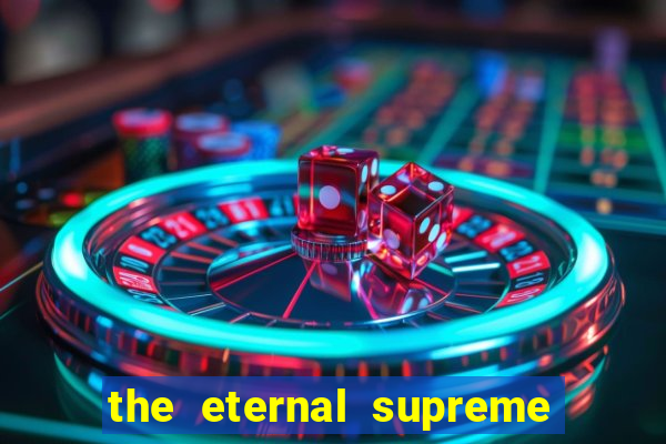 the eternal supreme 288 pt br