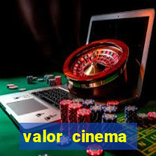 valor cinema shopping paralela