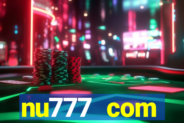 nu777 com plataforma de jogos