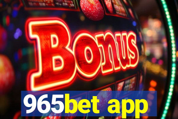 965bet app