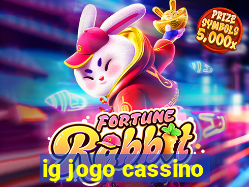 ig jogo cassino