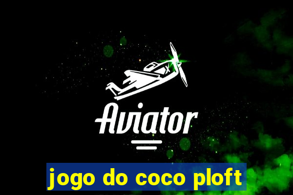 jogo do coco ploft