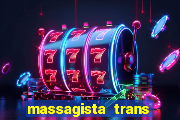 massagista trans sao paulo