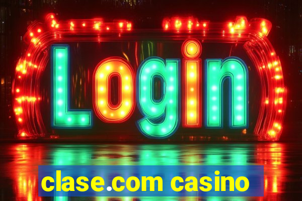 clase.com casino