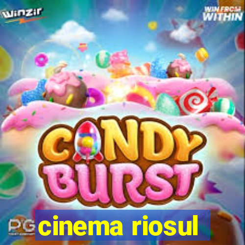 cinema riosul