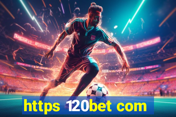 https 120bet com