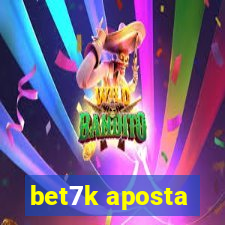 bet7k aposta