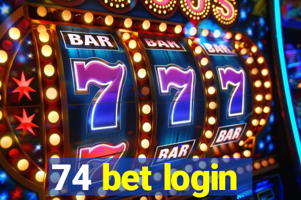 74 bet login