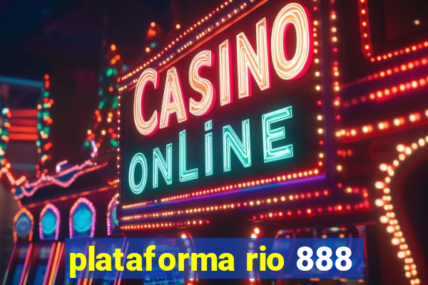 plataforma rio 888