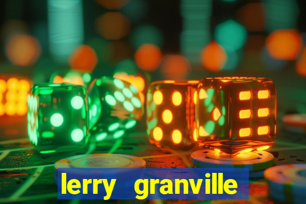 lerry granville reclame aqui