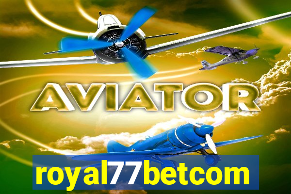 royal77betcom