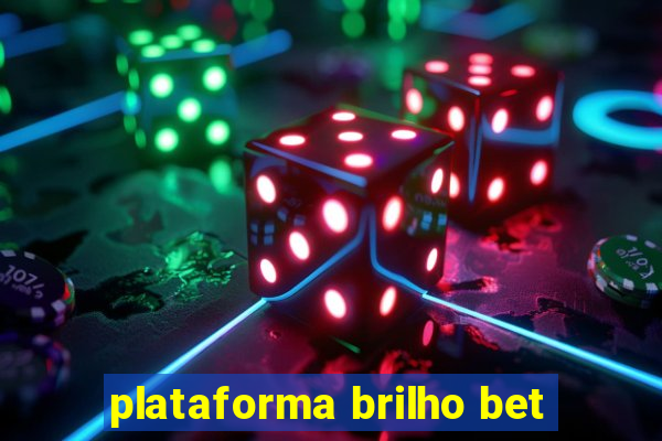 plataforma brilho bet