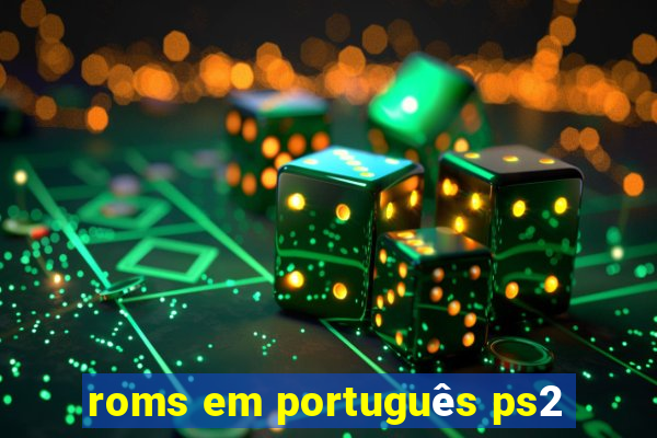 roms em português ps2