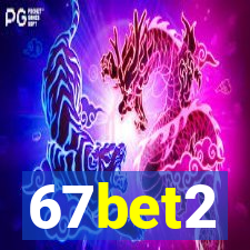 67bet2