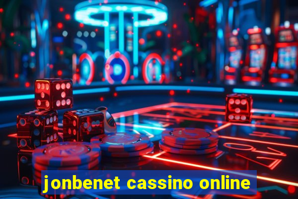 jonbenet cassino online