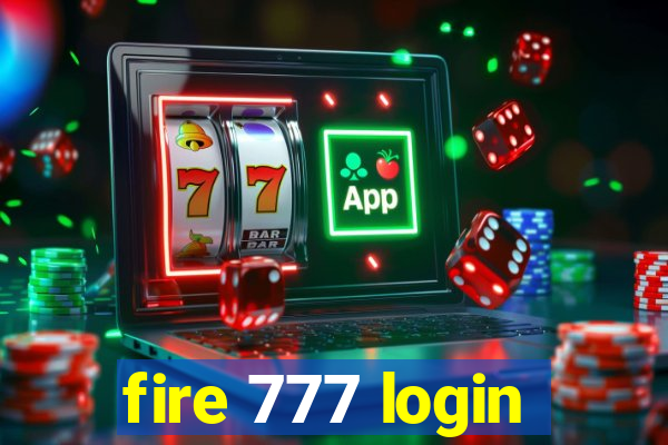 fire 777 login