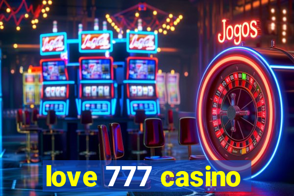 love 777 casino