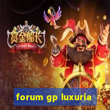 forum gp luxuria