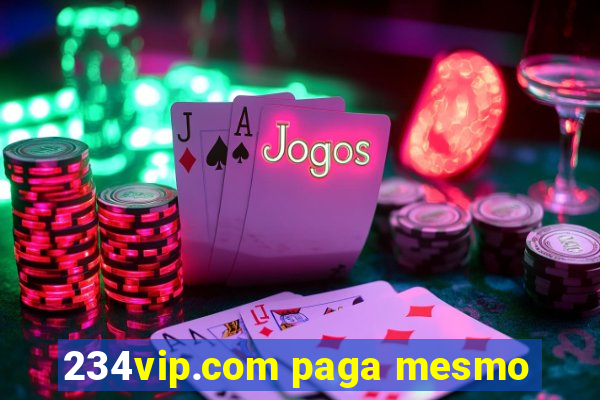 234vip.com paga mesmo