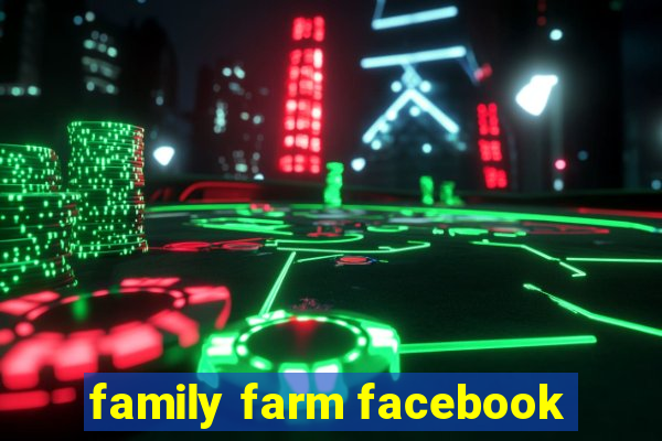 family farm facebook