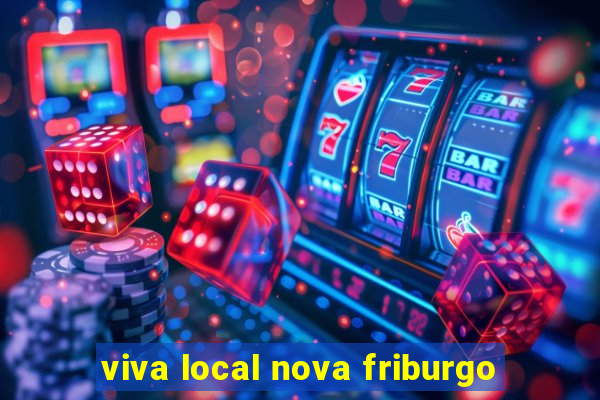 viva local nova friburgo