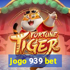 jogo 939 bet