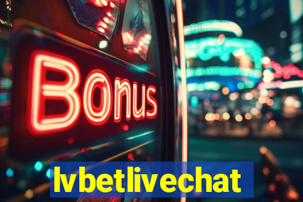 lvbetlivechat