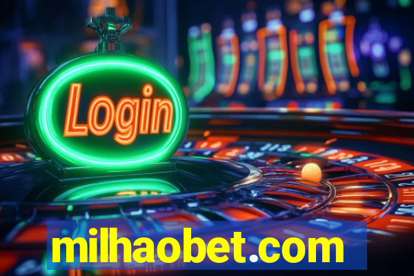 milhaobet.com