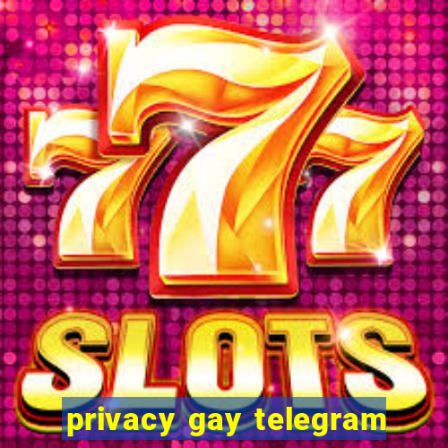 privacy gay telegram