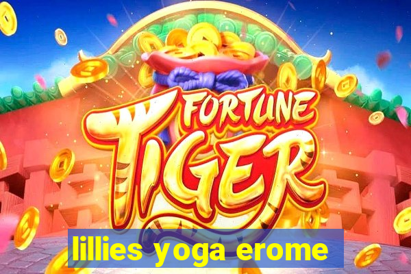 lillies yoga erome