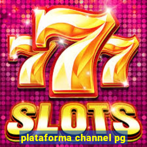 plataforma channel pg